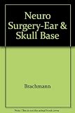 Neurological Surgery of the Ear and Skull Base
