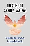 spandau ballet true live  Treatise On Spanda Karikas: To Understand Liberation, Creation And Reality: Modern Scientific Mystery (English Edition)