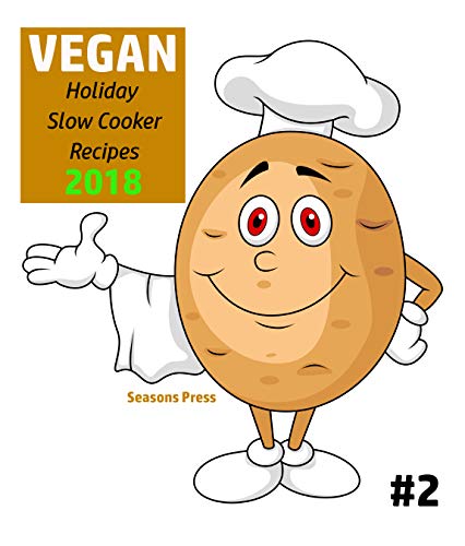Vegan Holiday Slow Cooker Recipes #2 (Vegan Holiday Recipes) image 2