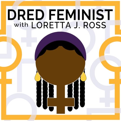 Dred Feminist with Loretta J. Ross copertina
