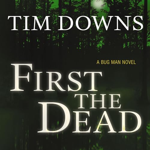 First the Dead (Authored by Tim Downs) episode artwork