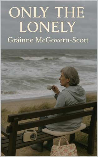 ONLY THE LONELY (English Edition)