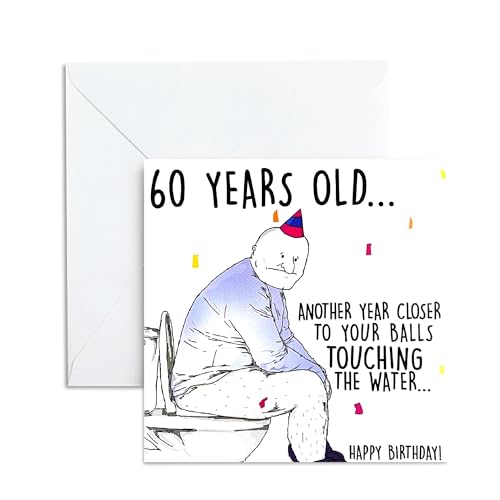 Funny 60th Birthday Card for Men - Rude Happy 60 Years Old Greeting Note for Husband Dad Brother - Joke Getting Old Banter Gift for Him Male Best Friend - Cheeky Toilet Humour