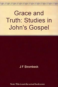Hardcover Grace and truth;: Studies in John's Gospel Book