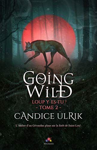 Loup y es-tu ?: Going Wild, T2