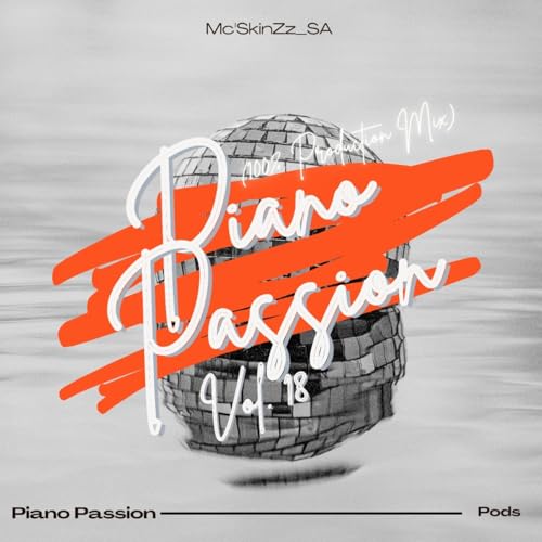 Piano Passion Vol.18 (100% Production Mix)