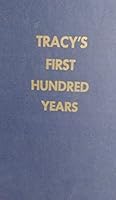 Tracy's first hundred years B00071KT3U Book Cover