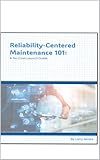Reliability-Centered Maintenance (RCM) 101: A No-Cost Launch Guide