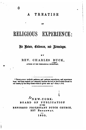 A Treatise on Religious Experience, Its Nature, Evidences and Advantages