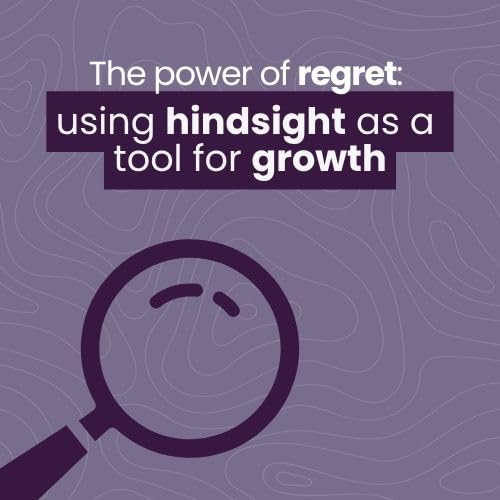 EP350 The power of regret: using hindsight as a tool for growth