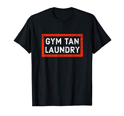 Gym Tan Laundry Shirt T-Shirt