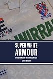  Super White Armour: A Modern History of Tranmere Rovers