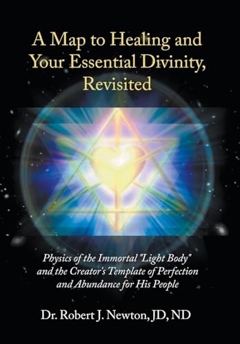 A Map to Healing and Your Essential Divinity, Revisited