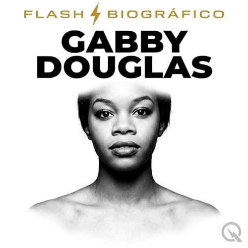Gabby Douglas - Flash Biogr&aacute;fico cover art