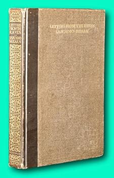 Rare Henry Watkin | Milton Bronner / LETTERS FROM THE RAVEN BEING First [Hardcover] Lafcadio Hearn; Henry Watkin / Milton Bronner (Editor