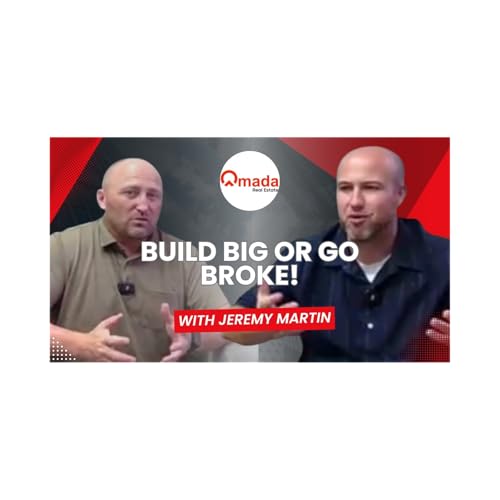 From Power Lines to Real Estate Empire: Jeremy Martin's "Big or Broke" Mentality | Omada