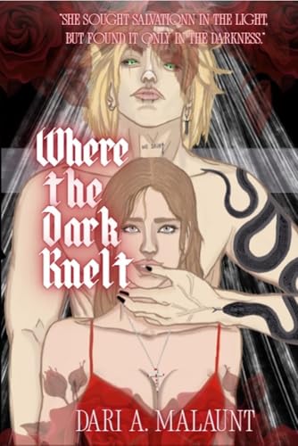 Where the Dark Knelt (Worshipped by Darkness Book 1)