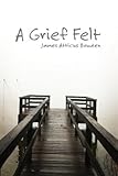 A Grief Felt