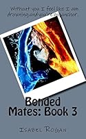 Bonded Mates: Book 3 1522884114 Book Cover