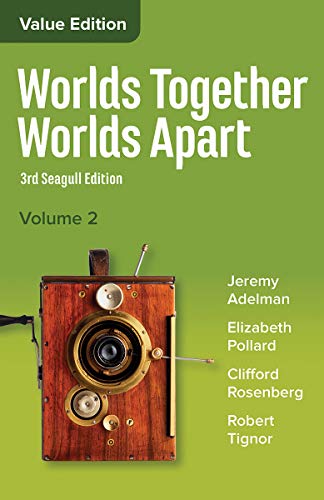 Worlds Together, Worlds Apart: From 1000 Ce to the Present: Value Seagull Edition (2)