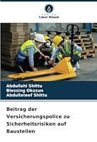 Beitrag der Versicherungspolice zu Sicherheitsrisiken auf Baustellen 6205300451 Book Cover