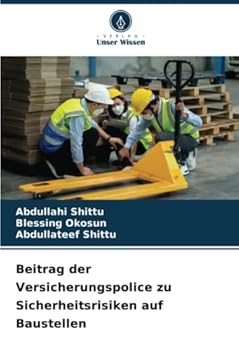 Paperback Beitrag der Versicherungspolice zu Sicherheitsrisiken auf Baustellen [German] Book