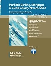 Plunkett's Banking, Mortgages & Credit Industry Almanac 2012: Banking, Mortgages & Credit Industry Market Research, Statistics, Trends and Leading Companies