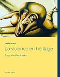  La violence en héritage: Terreur et Fascination