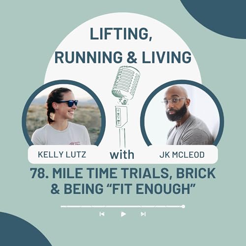 78. Mile Time Trials, Brick & Being &ldquo;Fit Enough&rdquo;