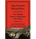 The Global Race to Reinvent the State The Fourth Revolution (Hardback) - Common
