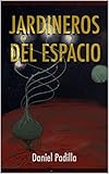  Jardineros del espacio