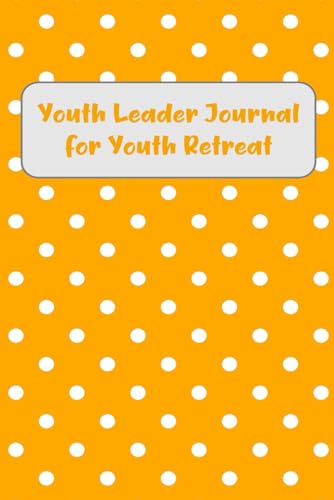 Youth Leader Journal for Youth Retreat