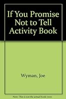 If You Promise Not to Tell Activity Book 0866532897 Book Cover