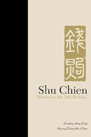 Shu Chien: Tributes On His 70th Birthday book cover