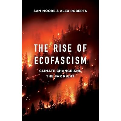 The Rise of Ecofascism