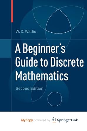 A Beginner's Guide to Discrete Mathematics: 9780817682873: Textbooks ...