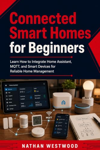 Connected Smart Homes for Beginners: Learn How…