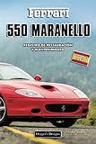 ferrari 550 barchetta 2001  FERRARI 550 MARANELLO: REGISTRO DE RESTAURACIÓN Y MANTENIMIENTO (Ediciones en español)