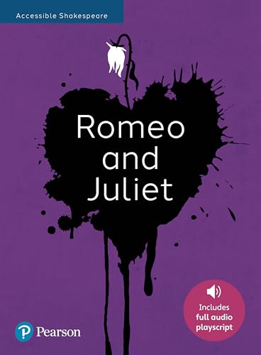 Pearson Education Limited Romeo and Juliet Accessible Shakespeare (playscript and audio).