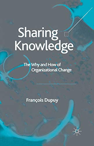 Sharing Knowledge: The Why and How of Organizational Change