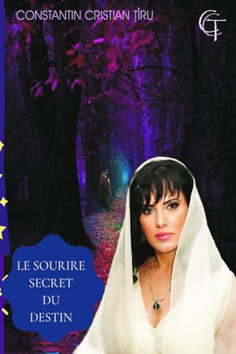 LE SOURIRE SECRET DU DESTIN (French Edition)