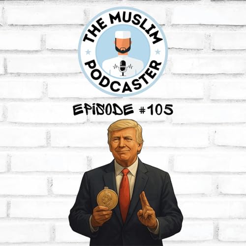 EP#105: Trump Achieves Peace in the Middle East?