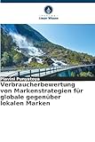 Verbraucherbewertung von Markenstrategien für globale gegenüber lokalen Marken: DE