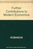 Further Contributions To Modern Economics 0631126341 Book Cover