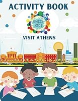 Whizz Kids Visit... Athens - Activity Book For Kids: A fun way to engage children when travelling abroad B0DBFZLNSC Book Cover