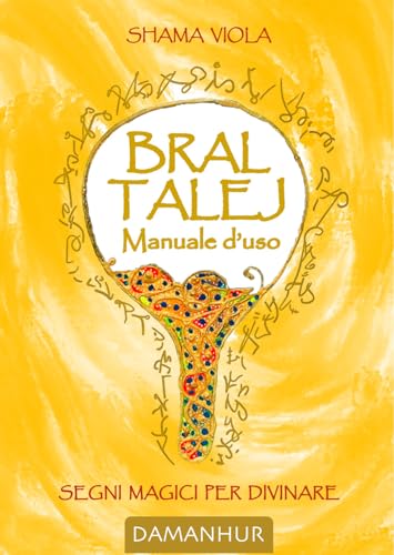 Bral talej manuale d'uso. Segni magici per divinare