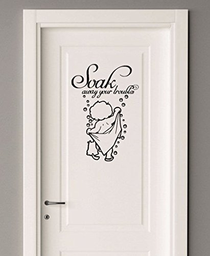 Soak Away Your Troubles Sign Self Adhesive Vinyl Sticker, Decal Bath Room Door Sticker, Bathroom, WC