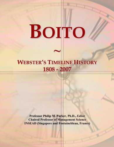 Boito: Webster's Timeline History, 1808 - 2007