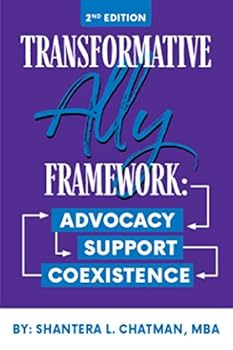 Paperback Transformative Ally Framework: Advocacy, Support, and Coexistence Book