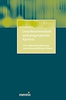 Unterbestimmtheit Und Pragmatische Aprioris: Vom Tribunal Der Erfahrung Zum Wissenschaftlichen Prozess 3897857723 Book Cover